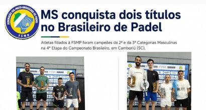 ATLETAS FILIADOS À FSMP  SÃO CAMPEÕES NA 4ª ETAPA DO CAMPEONATO BRASILEIRO DE PADEL